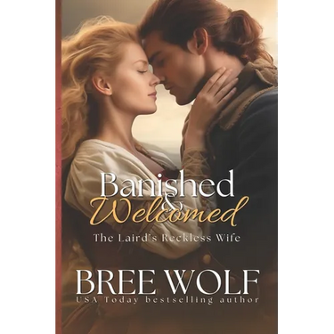 Banished & Welcomed: The Laird's Reckless Wife