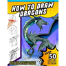 How To Draw Dragons: A Step by Step Drawing Book for Illustrating Fire Breathing Mythical Creatures