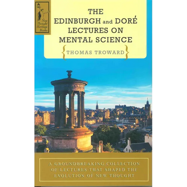 The Edinburgh & Dore Lectures on Mental Science