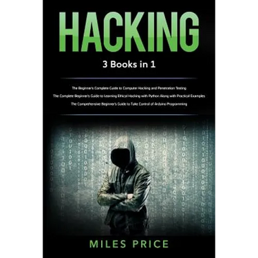 Hacking: 3 Books in 1: The Beginner's Complete Guide to Computer Hacking and Penetration Testing & The Complete Beginner's Guid