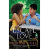 Can't Escape Love: A Reluctant Royals Novella