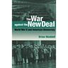 The War against the New Deal