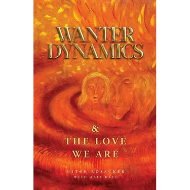 Wanter Dynamics & The Love We Are