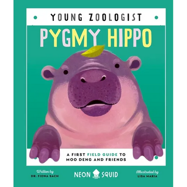 Pygmy Hippo (Young Zoologist): A First Field Guide to Moo Deng and Friends