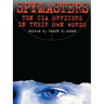 Spymasters: Ten CIA Officers in Their Own Words