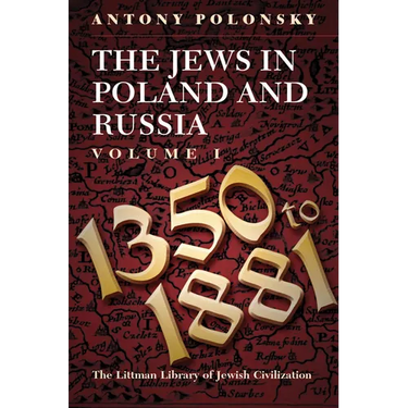 The Jews in Poland and Russia: Volume I: 1350 to 1881