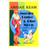 Murder Under A Blue Moon: A 1930s Mona Moon Historical Cozy Mystery