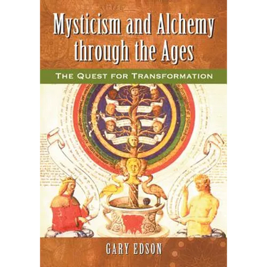 Mysticism and Alchemy through the Ages: The Quest for Transformation