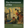 The Provisions of War: Expanding the Boundaries of Food and Conflict, 1840-1990