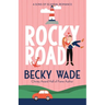 Rocky Road: A Sweet "Fake Relationship" Romance