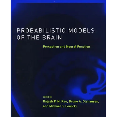 Probabilistic Models of the Brain: Perception and Neural Function