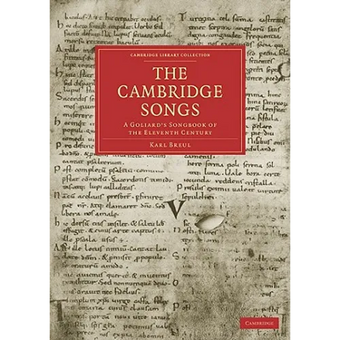The Cambridge Songs: A Goliard's Songbook of the Eleventh Century