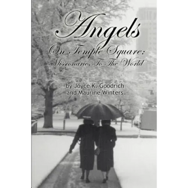 Angels On Temple Square: Missionaries to the World