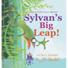 Sylvan's Big Leap!: Adventures of a Little Frog in a Big Pond