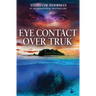 Eye Contact Over Truk