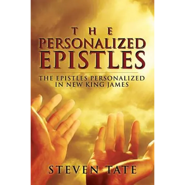 The Personalized Epistles: The Epistles Personalized in New King James