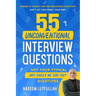 55 Unconventional Interview Questions: Don't stumble over new-generation behavioral questions, developed by recruiters to throw your prep out the wind