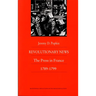 Revolutionary News: The Press in France, 1789-1799