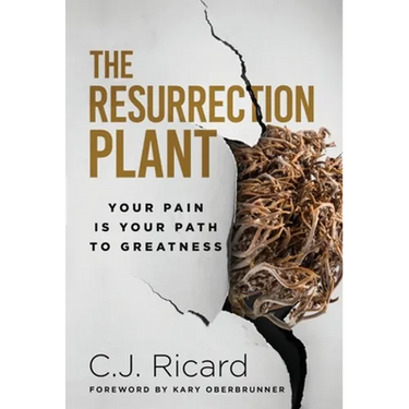 The Resurrection Plant: Your Pain Is Your Path To Greatness