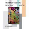 Thumb Position Studies for the Cello, Book Five