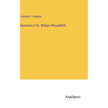 Memorial of Dr. William Wesselhöft
