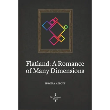 Flatland: A Romance of Many Dimensions (Illustrated)