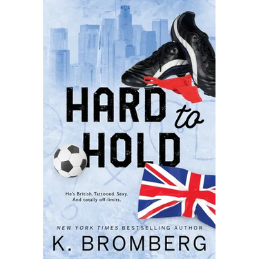 Hard to Hold: Special Edition (The Play Hard Series (The Kincade Sisters))