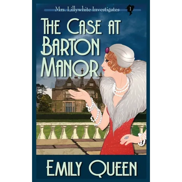 The Case At Barton Manor: A 1920's Murder Mystery