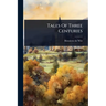 Tales Of Three Centuries