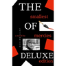 The Smallest of Mercies: Deluxe Edition
