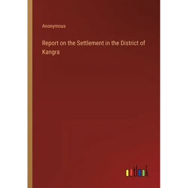 Report on the Settlement in the District of Kangra