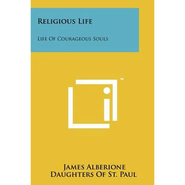 Religious Life: Life Of Courageous Souls