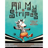 All My Stripes: A Story for Children with Autism