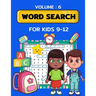 Word Search for Kids Ages 9-12 volume 6: 100 Word Search Puzzles