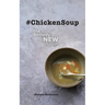 #ChickenSoup - Old Remedy New Again