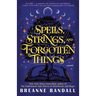 Spells, Strings, and Forgotten Things