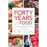 Forty Years of Food: A Lifetime of Food Addiction: A True Story