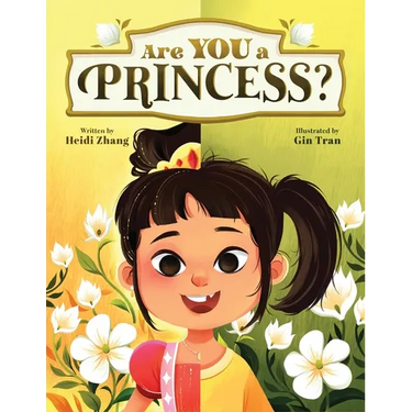 Are YOU a Princess?: An inspiring children's book about kindness and true nobility