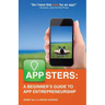 Appsters: A Beginner's Guide to App Entrepreneurship