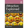 Attraction Explained: The Science of How We Form Relationships