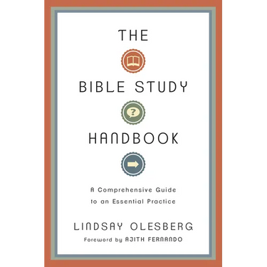 The Bible Study Handbook: A Comprehensive Guide to an Essential Practice