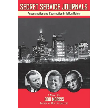 Secret Service Journals: Assassination and Redemption in 1960s Detroit