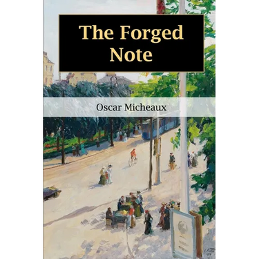 The Forged Note: A Romance of the Darker Races