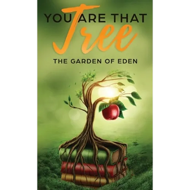 You are that Tree (Book 1 Hardback ): The Garden of Eden