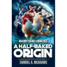 BarnYard Heroes: A Half-Baked Origin
