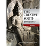 The Creative South: Buddhist and Hindu Art in Mediaeval Maritime Asia, Volume 1