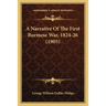 A Narrative Of The First Burmese War, 1824-26 (1905)