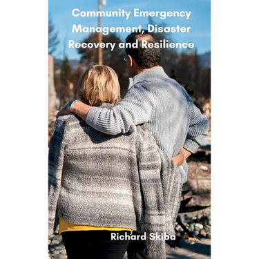 Community Emergency Management, Disaster Recovery and Resilience