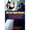 All the Right Moves: A Financial Road Map for the College Senior and New Graduate