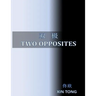 Two Opposites